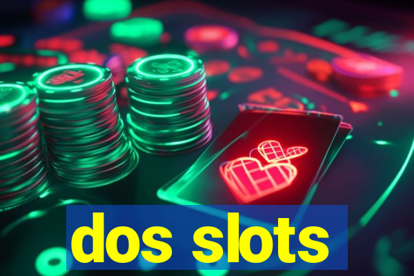 dos slots